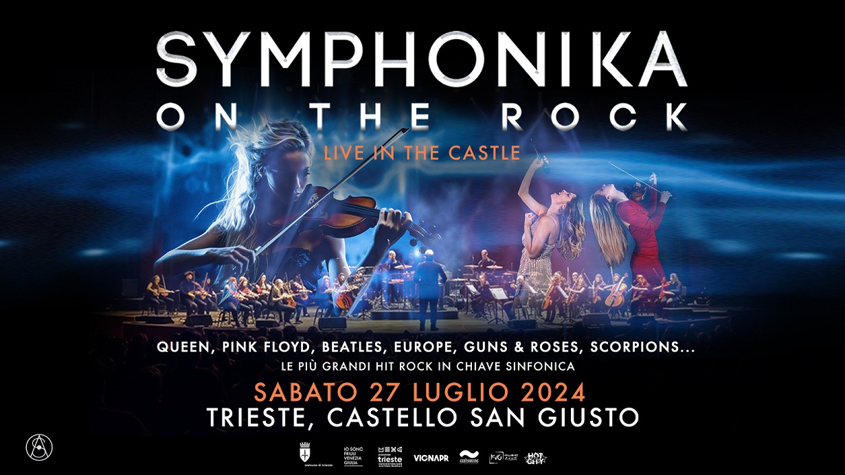 Symphonika on the Rock a Trieste il 27 luglio al Castello di San Giusto