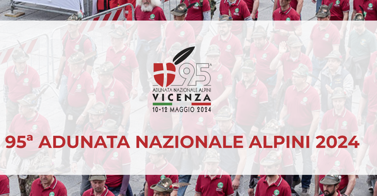 Adunata Alpini a Vicenza. 12 maggio 2024. Guarda la diretta
